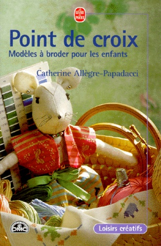 Catherine Allègre-Papadacci - Point De Croix. Modeles A Broder Pour Les Enfants.