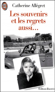 Catherine Allégret - Les Souvenirs Et Les Regrets Aussi....