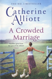 Catherine Alliott - A Crowded Marriage.