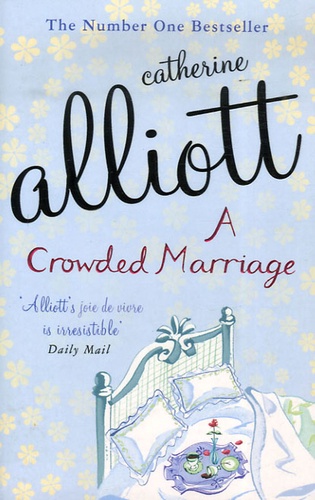 Catherine Alliott - A Crowded Marriage.