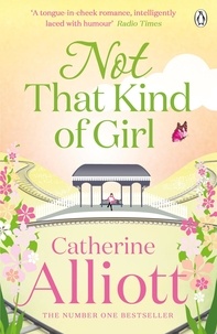 Catherine Alliott - Not That Kind of Girl.