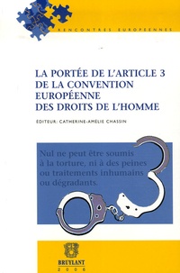 Catherine-Amélie Chassin et Jean-François Akandji-Kombé - La portée de l'article 3 de la Convention européenne des Droits de l'homme.