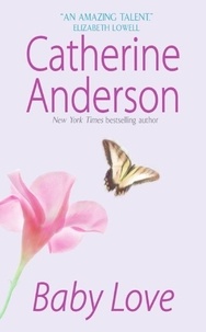 Catherine Anderson - Baby Love.