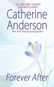 Catherine Anderson - Forever After.