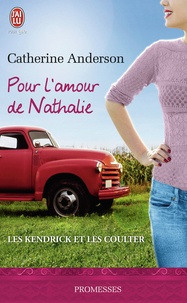 Catherine Anderson - Les Kendrick et les Coulter Tome 5 : Pour l'amour de Nathalie.