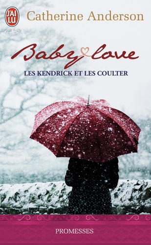 Catherine Anderson - Les Kendrick et les Coulter - Baby love.