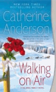 Catherine Anderson - Walking On Air - A Valance Family Novel.