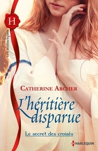Catherine Archer - L'héritière disparue.