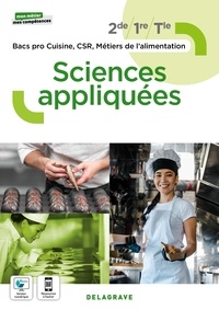 Catherine Armagnac et Valérie Costes - Sciences appliquées 2de/1re/Tle Bacs pro Cuisine, CSR, Métiers de l'alimentation.