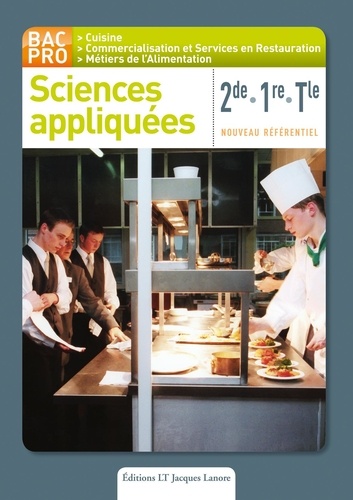 Catherine Armagnac et Valérie Costes - Sciences appliquées 2de/1re/Tle - Bac pro cuisine, nouveau référentiel.