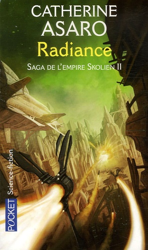 Catherine Asaro - Saga de l'Empire Skolien Tome 2 : Radiance.