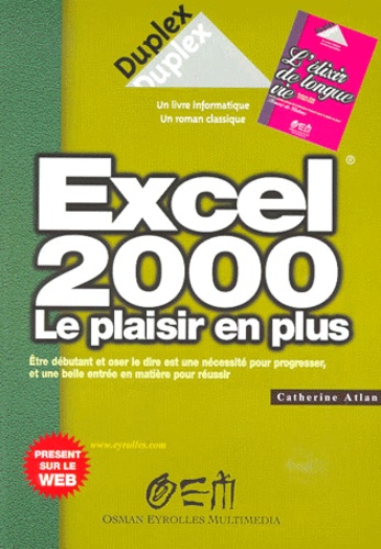 Catherine Atlan et Honoré de Balzac - Excel 2000 - Le plaisir en plus.