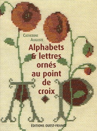 Catherine Auguste - Alphabets & lettres ornés au point de croix.
