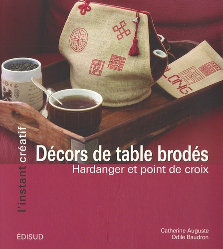 Catherine Auguste et Odile Baudron - Décors de table brodés - Hardanger et point de croix.