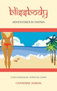 blissbody: Advantures in Tantra