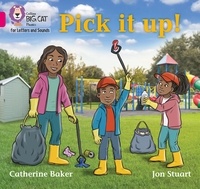 Catherine Baker et Jon Stuart - Pick It Up! - Band 01B/Pink B.