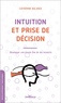 Catherine Balance - Intuition et prise de décision - Développez une écoute fine de ses ressentis.