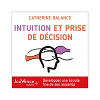 Téléchargement manuel pdf gratuit Intuition et prise de décision 9782889536863 (Litterature Francaise)  par Catherine Balance, anne Le coutour