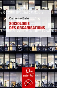 Catherine Ballé - Sociologie des organisations.