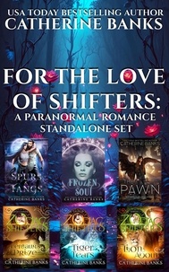  Catherine Banks - For the Love of Shifters: A Paranormal Romance Standalone Set.