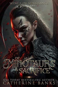  Catherine Banks - Of Minotaurs and Sacrifice - Wings of Vengeance, #2.