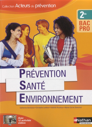 Catherine Barbeaux et Christelle Lorthios - Prévention Santé Environnement 2de Bac Pro.