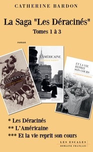 La saga Les Déracinés Tome 1 à 3 de Catherine Bardon - ePub - Ebooks -  Decitre
