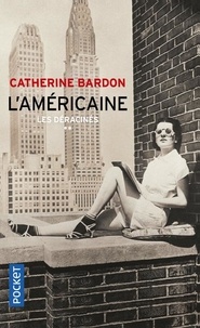 Catherine Bardon - Les Déracinés  : L'Américaine - 1961-1967.