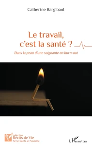 Le travail, c'est la santé ?