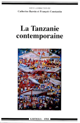 Catherine Baroin - La Tanzanie contemporaine.