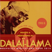 Catherine Barry - Pensées et méditations du Dalaï-Lama - Nouvelles méditations pour 2014.