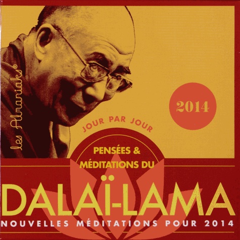 Pensées et méditations du Dalaï-Lama. Nouvelles méditations pour 2014