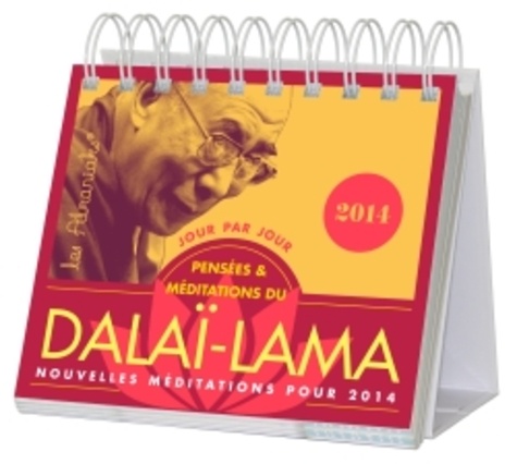 Pensées et méditations du Dalaï-Lama. Nouvelles méditations pour 2014