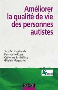 Bernadette Rogé et Catherine Barthélémy - Améliorer la qualité de vie des personnes autistes.