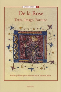 Catherine Bel et Herman Braet - De la Rose - Texte, image, fortune.