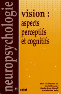 Catherine Belin et  Collectif - Vision - Aspects perceptifs et cognitifs.