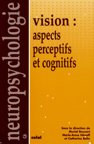Catherine Belin et  Collectif - Vision - Aspects perceptifs et cognitifs.