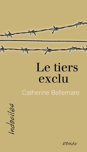 Catherine Bellemare - Le tiers exclu.