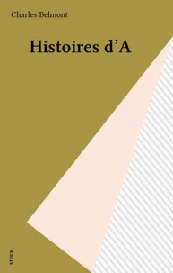 «Histoires d'A»