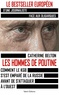  Catherine Belton - Les hommes de Poutine - Comment le KGB s'est emparé de la Russie avant de s'attaquer à l'Ouest.