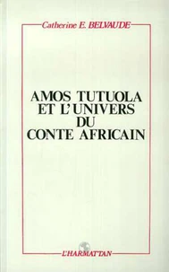 Amos Tutuola et l'univers du conte africain