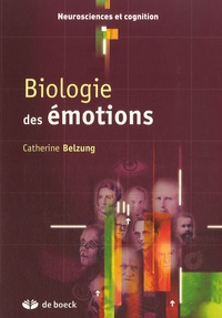 Catherine Belzung - Biologie des émotions.