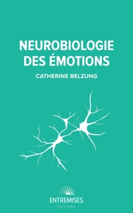 Catherine Belzung - Neurobiologie des émotions.