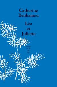 Catherine Benhamou - Léo et Juliette.