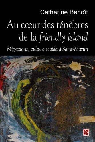 Catherine Benoît - Au coeur des ténèbres de la friendly island.