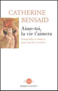Aime-toi, la vie t'aimera