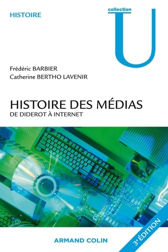 Histoire des médias. De Diderot à internet