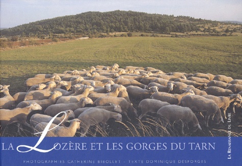Catherine Bibollet et Dominique Desforges - La Lozère et les gorges du Tarn.