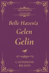 Belle Haven'a Gelen Gelin