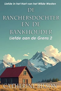 De Ranchersdochter en de Bankhouder